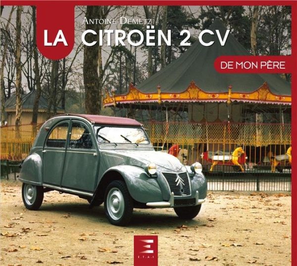 La Citroën 2 CV De Mon Père Book
