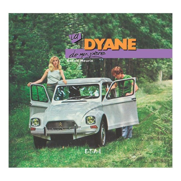 La Dyane De Mon Père Benoîe Meurie Book